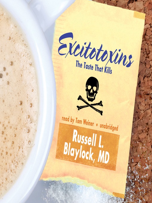 Title details for Excitotoxins by Russell L. Blaylock - Available